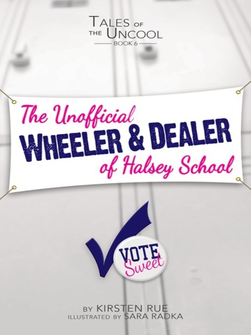 Title details for The Unofficial Wheeler & Dealer of Halsey School by Kirsten Rue - Available